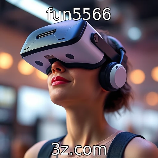 fun5566 - Inovações tecnológicas em realidade virtual